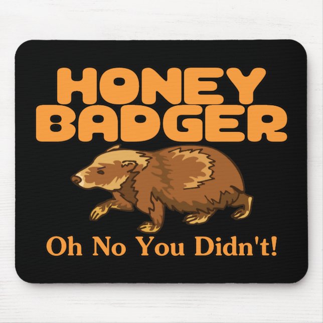 Oh No Honey Badger Mouse Pad (Front)