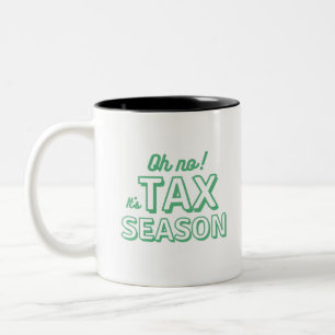 Oh no! It's Tax Season Two-Tone Coffee Mug