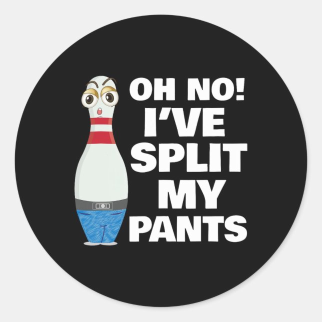 Oh No I've Split My Pants Bowling  Classic Round Sticker (Front)