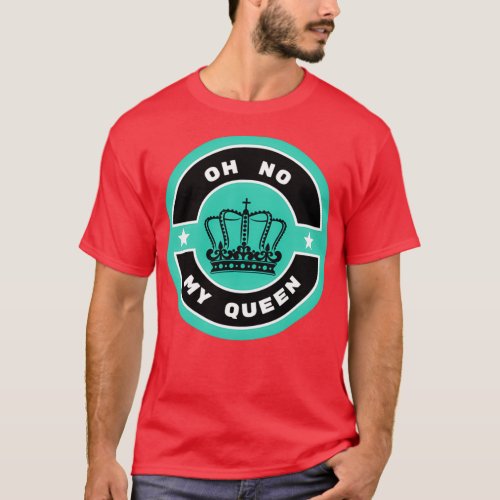 Oh No My Queen Eric Rosen Chess Quote  T_Shirt