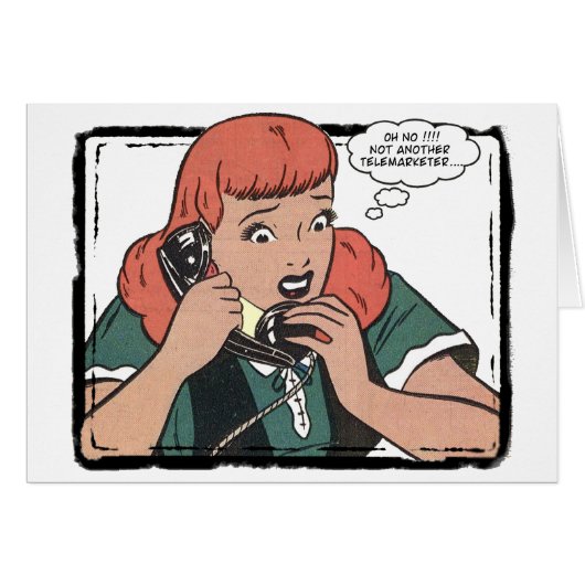 Oh No ! Not Another Telemarketer Cards (Front Horizontal)