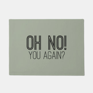 Oh no! You Again? Door Mat