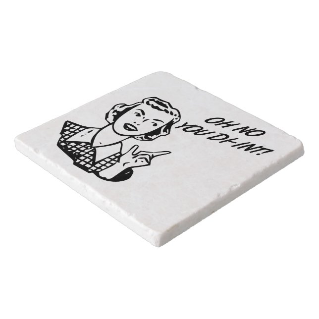 Oh No You Di-int! Funny Retro Lady Trivet (Corner)
