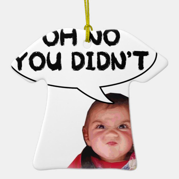 Oh No You Didn't Angry Baby Ornament