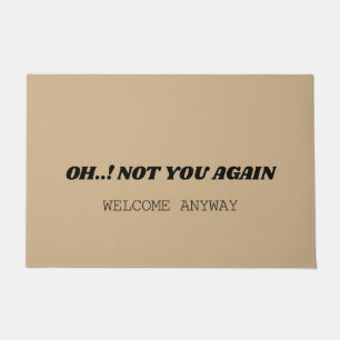 OH NOT YOU AGAIN DOORMAT
