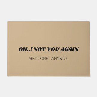 OH NOT YOU AGAIN DOORMAT