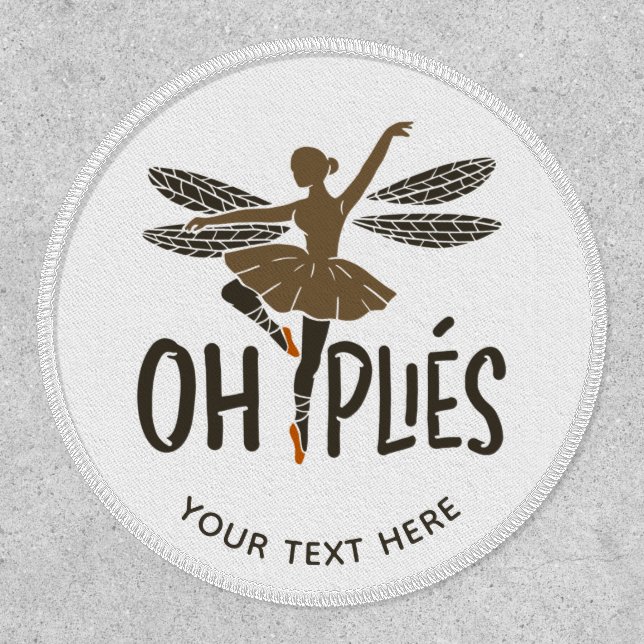 Oh Plies Ballet Dancer Custom Patch (Front)