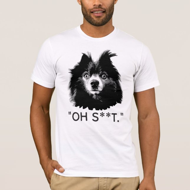 "OH S^^T" Funny Pom Face T-Shirt (Front)