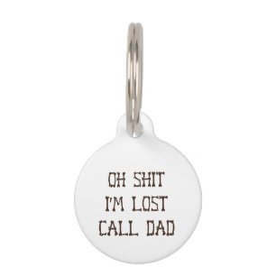 Oh S!!t Im Lost Sarcastic Personalized Pet Tag (2)