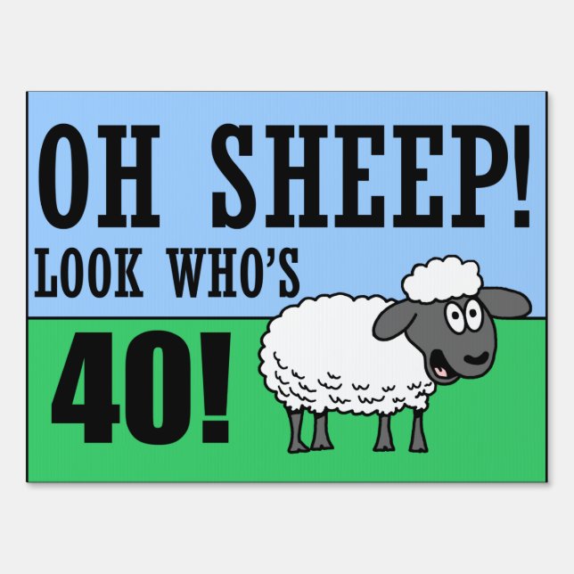 Oh Sheep Look Who's 40 Sign (Front)
