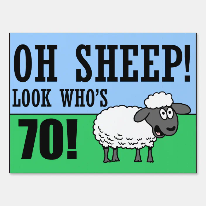 Boum 15 Juin 2022 - Page 2 Oh_sheep_look_whos_70_sign-r76333346116045829c64a51a206c3099_fomuz_704