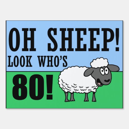 Oh Sheep Look Whos 80 Sign