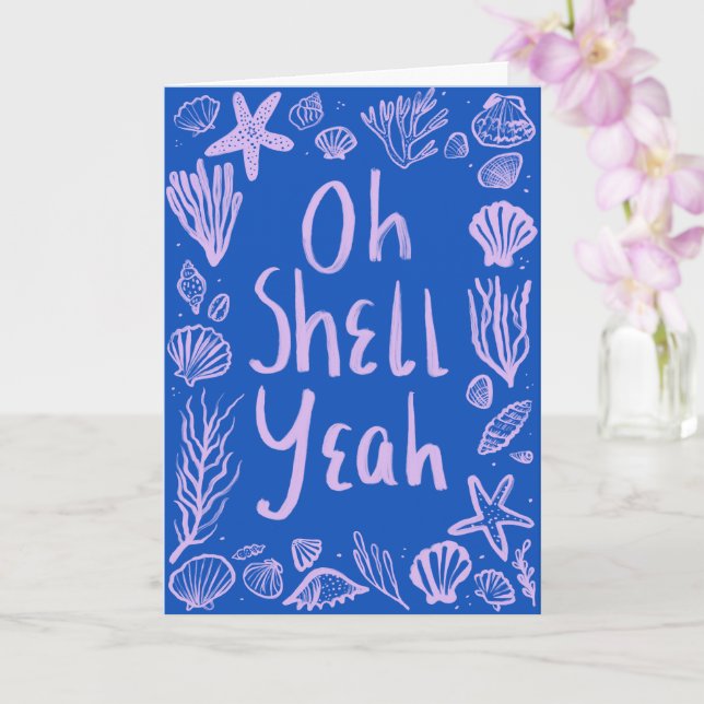 OH SHELL YEAH Seashell Beach Birthday Congrats Yay Card (Orchid)