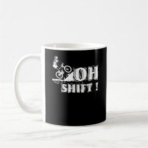 Oh Shift! - Bicycle for Bike Riders Cyclists Coffee Mug