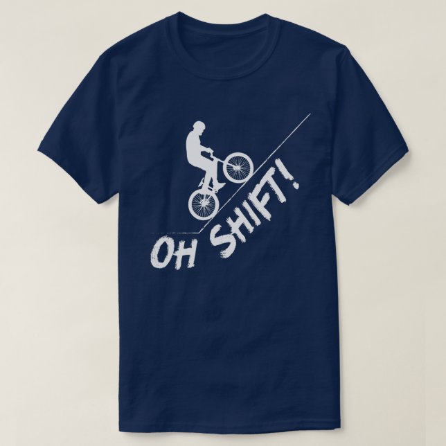 Oh Shift Bicycle MB and Bike Riders  T-Shirt (Design Front)