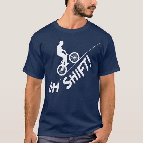 Oh Shift Bicycle MB and Bike Riders  T_Shirt