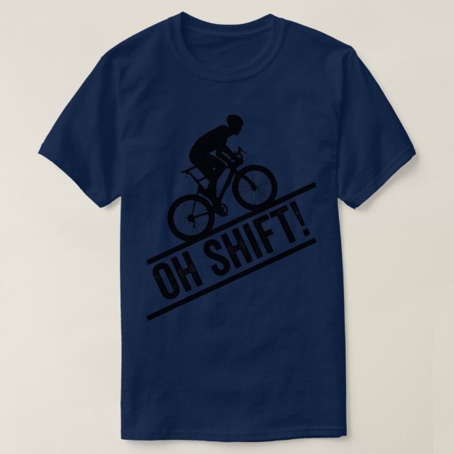 Oh Shift Cycling  T-Shirt (Design Front)