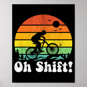 Oh Shift Funny Mountain Bike Rider Biking Retro Cy Poster
