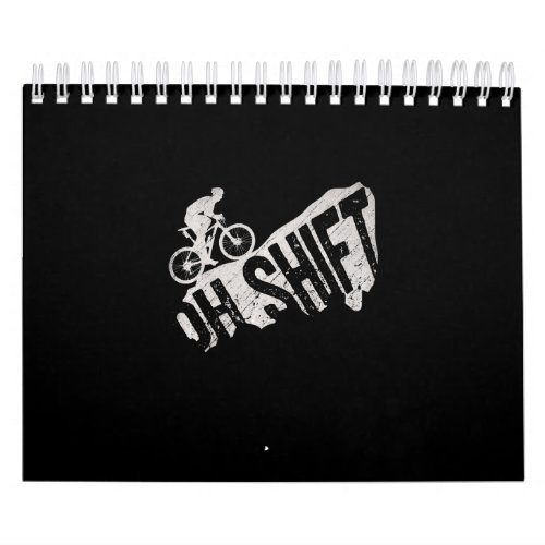 Oh Shift Mountain Biking Bicycle Bike Rider Calendar