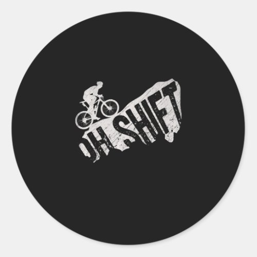 Oh Shift Mountain Biking Bicycle Bike Rider Classic Round Sticker