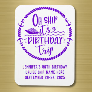 Oh Ship Birthday Trip Cruise Door Magnet