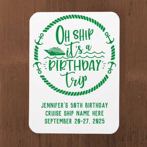Oh Ship Birthday Trip Cruise Door Magnet