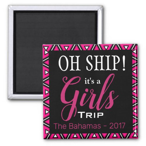 Oh Ship Girls Trip Personalized Magnet