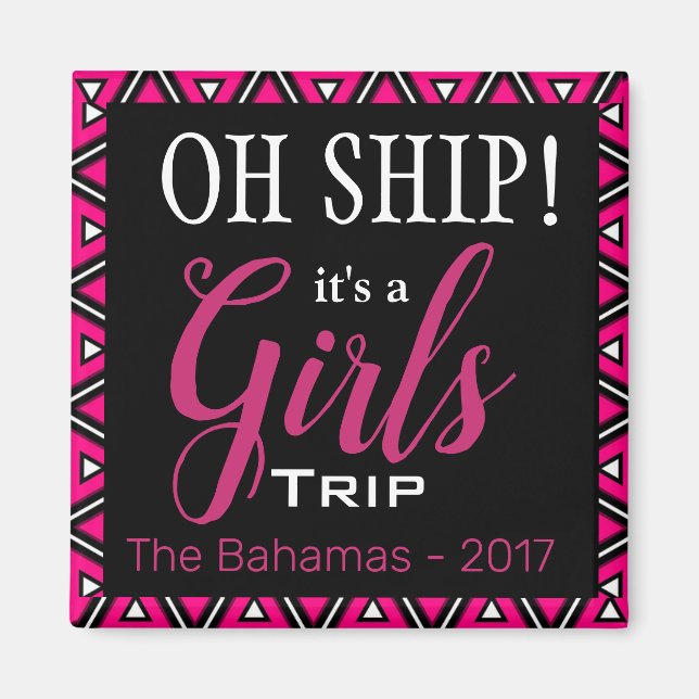 Oh Ship Girl's Trip Personalized Magnet (Front)