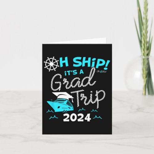 Oh Ship It39s A Grad Trip 2024  Card