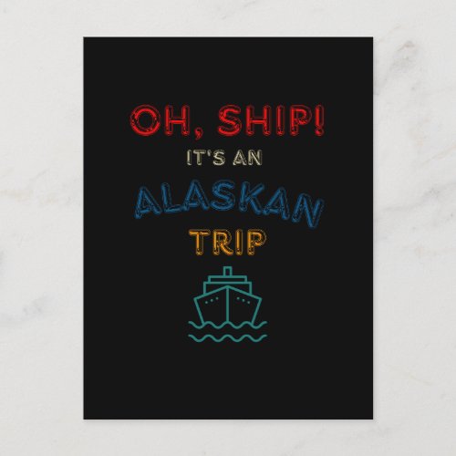 Oh Ship Its an Alaskan Trip _ Alaska Cruise retro Invitation Postcard