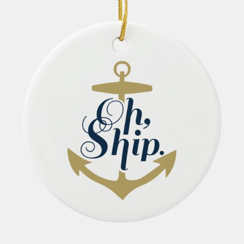 OH SHIP _ Nautical Ornament