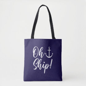 Oh Ship! Nautical Tote Bag