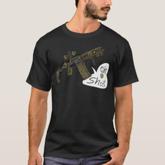 Oh Shoot Ar15. Gun. T-Shirt