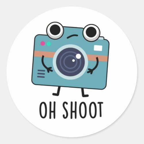 Oh Shoot Funny Photographer Camera Pun Classic Round Sticker