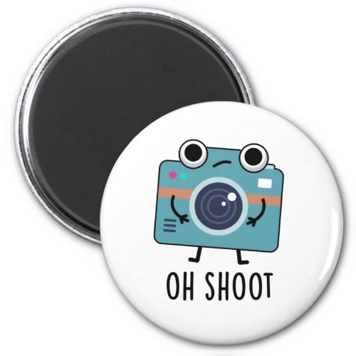 Oh Shoot Funny Photographer Camera Pun Magnet