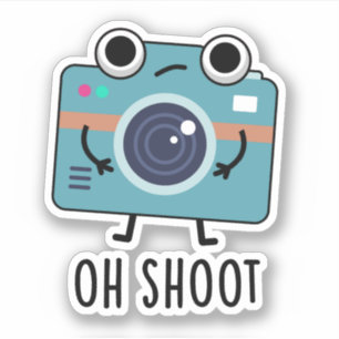 Oh Shoot Funny Photographer Camera Pun Sticker