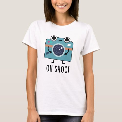 Oh Shoot Funny Photographer Camera Pun T_Shirt
