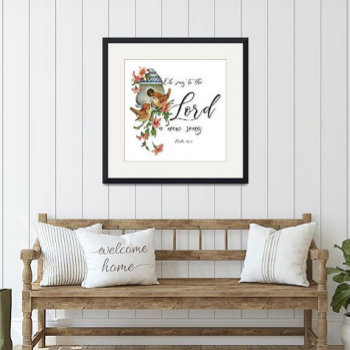Oh  Sing To The Lord A New Song. Birds And House Poster by ibelieveimages at Zazzle