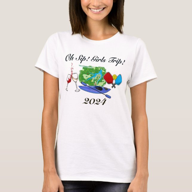 Oh Sip! Girl’s Trip! T-Shirt (Front)
