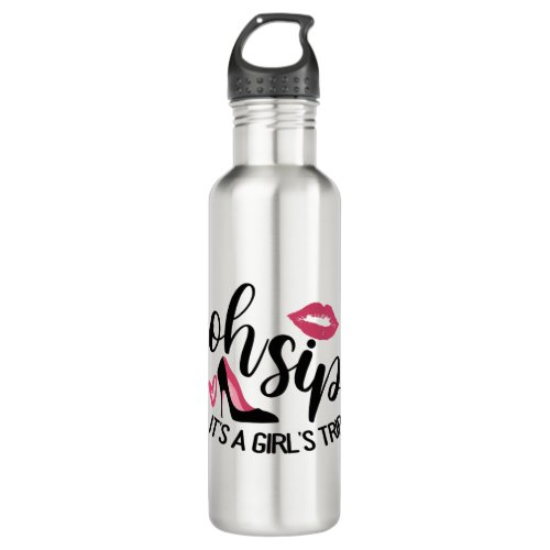 Oh Sip Its A Girls Trip Stainless Steel Water Bottle