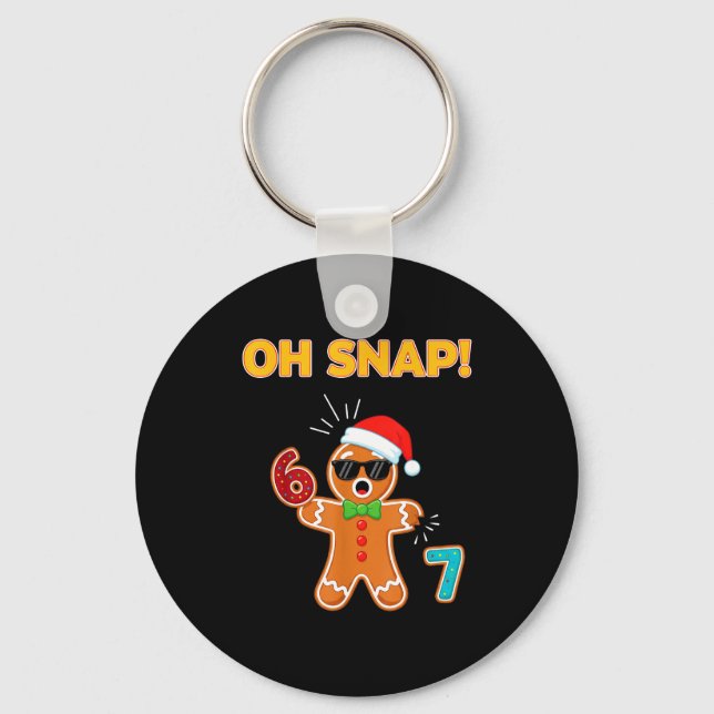 Oh Snap 67 Six Seven Meme Gingerbread Man Funny 67 Keychain (Front)