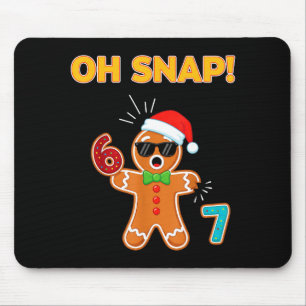Oh Snap 67 Six Seven Meme Gingerbread Man Funny 67 Mouse Pad