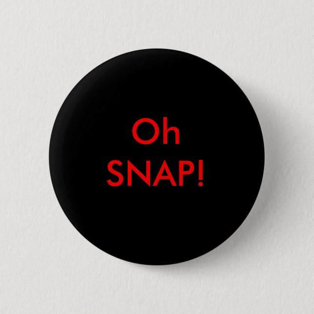 Oh SNAP! Button (Front)