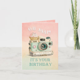 Oh Snap | Camera  Birthday Card