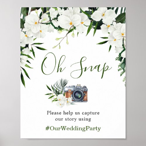 Oh Snap Elegant White Orchid Boho Hashtag Wedding Poster