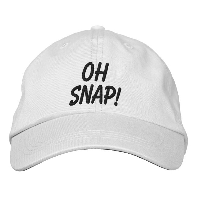 Oh Snap Embroidered Baseball Cap (Front)