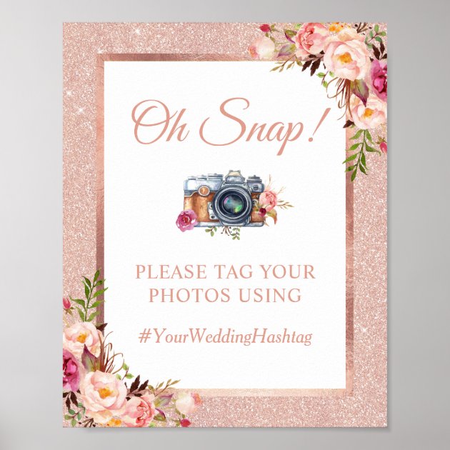 Oh Snap Faux Rose Gold Glitter Floral Hashtag Sign