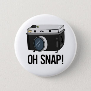 Oh Snap Funny Camera Pun Button