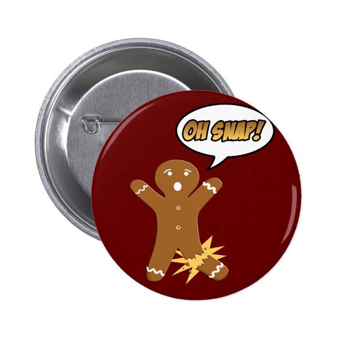 Oh Snap Funny Christmas Gingerbread Man Buttons