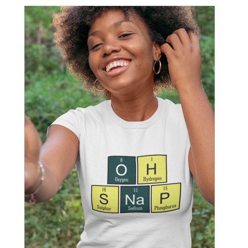 Oh Snap Funny Element Chemistry Teacher Chemist T_Shirt